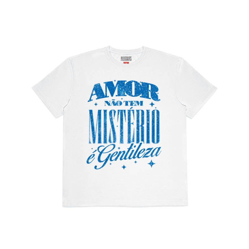 Camiseta Amor Não Tem Mistério Cynthia Luz - Branco