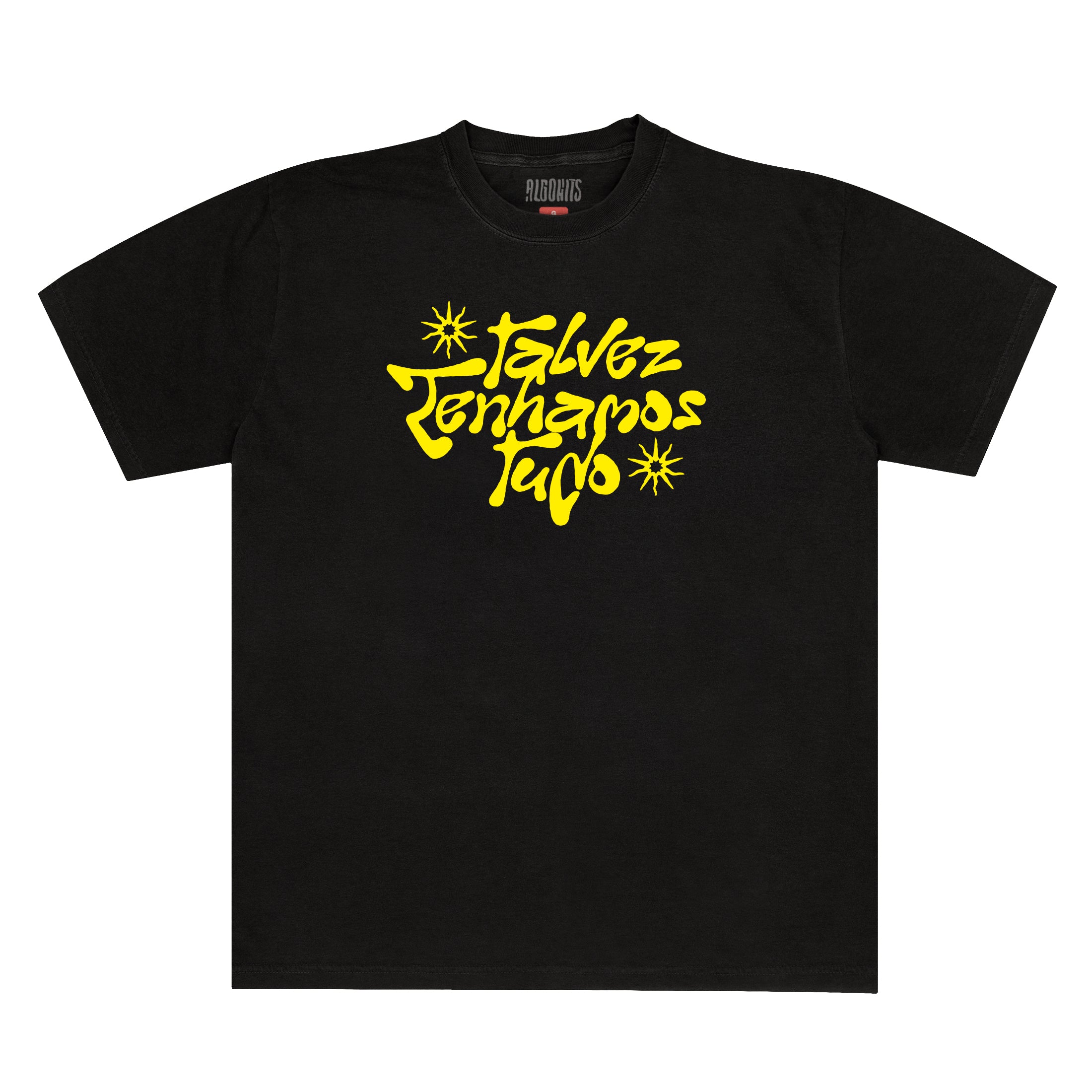 Camiseta Talvez Tenhamos Tudo Pense - Preto